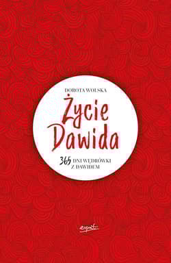 Życie Dawida 365 dni wędrówki z Dawidem