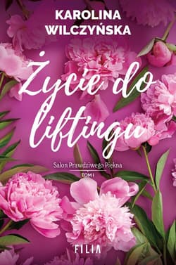 Życie do liftingu - Karolina Wilczyńska