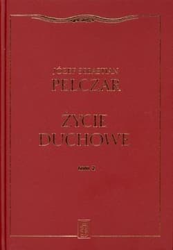 Życie duchowe. Tom II - Pelczar Sebastian Józef