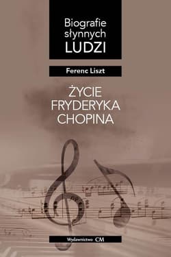 Życie Fryderyka Chopina - Ferenc Liszt