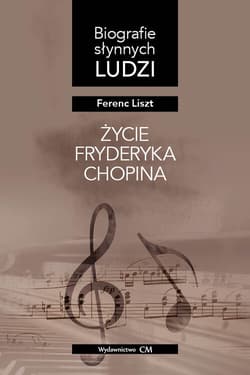 Życie Fryderyka Chopina - Ferenc Liszt