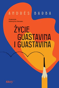 Życie Guastavina i Guastavina - ebook - Andres Barba