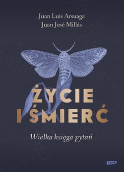 Życie i śmierć. Wielka księga pytań - ebook - Juan Luis Arsuaga, Juan Jose Millas