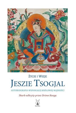Życie i wizje Jeszie Tsogjal