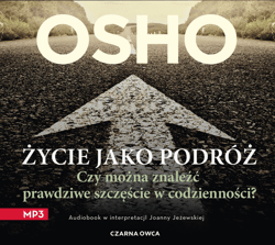 Życie jako podróż - audiobook - Osho