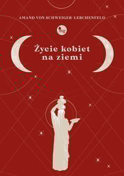 Życie kobiet na ziemi - von Schweiger-Lerchenfeld Amand