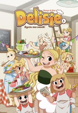 Życie ma smak! Delisie. Tom 1 wyd. 2025 - Kur Maciej
