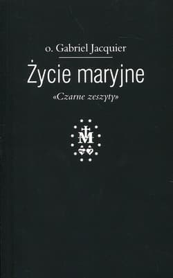 Życie maryjne Czarne zeszyty