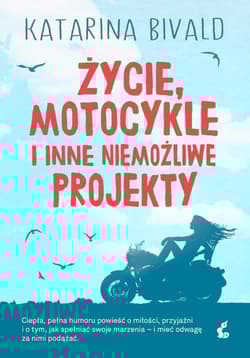 Życie motocykle i inne niemożliwe projekty