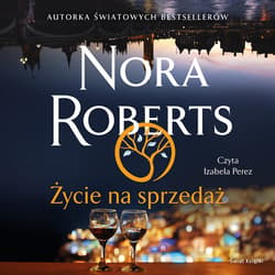 Życie na sprzedaż - audiobook - Nora Roberts