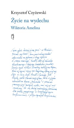 Życie na wydechu Wiktoria Amelina - Czyżewski Krzysztof P.