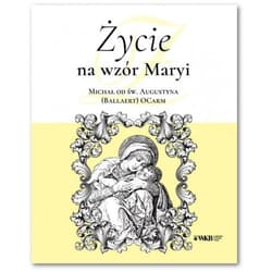 Życie na wzór Maryi Michał od św. Augustyna