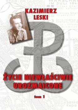 Życie niewłaściwie urozmaicone T.1 TW - Kazmierz Leski