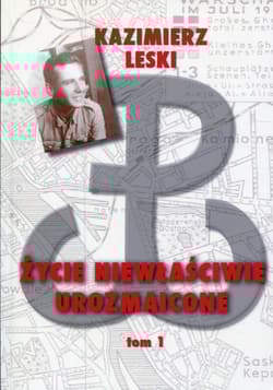 Życie niewłaściwie urozmaicone Tom 1 - Kazimierz Leski