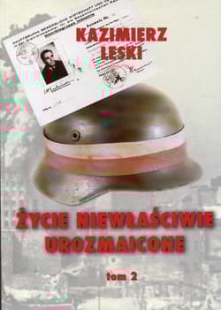 Życie niewłaściwie urozmaicone Tom 2 - Kazimierz Leski