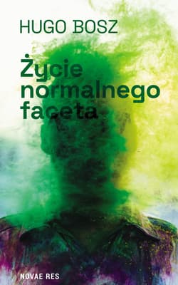 Życie normalnego faceta - Hugo Bosz