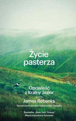 Życie pasterza. Opowieść z Krainy Jezior [wyd. 2] - ebook - James Rebanks