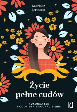 Życie pełne cudów - ebook - Gabrielle Bernstein