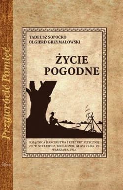 Życie pogodne - Sopoćko Tadeusz, Grzymałowski Olgierd Bohdan