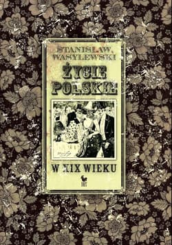 Życie polskie w XIX wieku - ebook - Stanisław Wasylewski