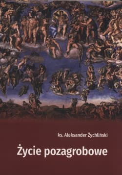 Życie pozagrobowe - Aleksander Żychliński