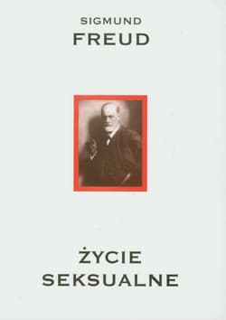 Życie seksualne Dzieła Tom 5 - Freud Sigmund