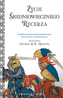 Życie średniowiecznego rycerza - ebook - Francis Gies