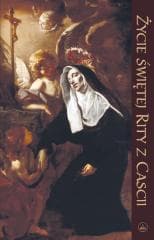 Życie Świętej Rity z Cascii - Joseph Sicardo OSA