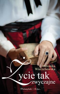 Życie tak zwyczajne - ebook - Weronika Wierzchowska