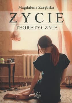 Życie teoretycznie - Magdalena Zarębska