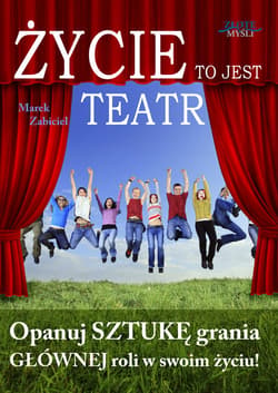 Życie to jest teatr - ebook - Marek Zabiciel