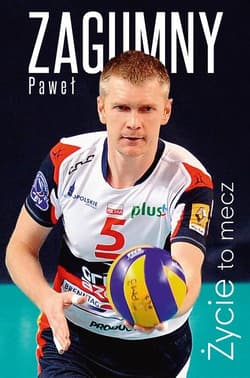 Życie to mecz - Paweł Zagumny