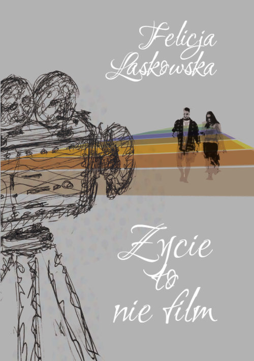 Życie to nie film - Felicja Laskowska