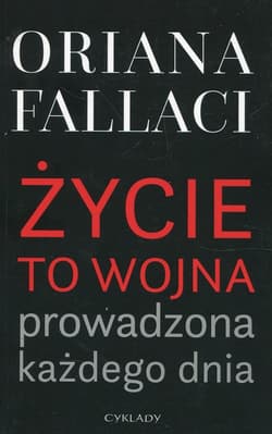 Życie to wojna prowadzona każdego dnia