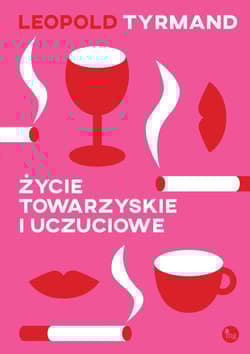 Życie towarzyskie i uczuciowe - Leopold Tyrmand