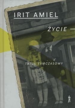 Życie tytuł tymczasowy