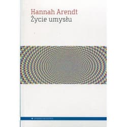 Życie umysłu - Hannah Arendt