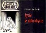 Życie w dobrobycie - Kazimierz Mozolewski