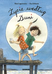 Życie według Duni - Lagercrantz Rose, Eva Eriksson