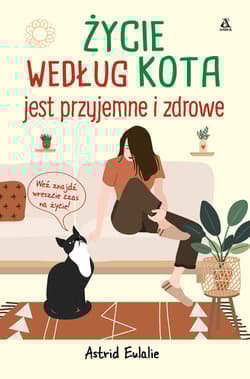 Życie według kota jest przyjemne i zdrowe - Astrid Eulalie