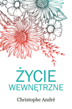 Życie wewnętrzne - ebook - Christophe Andre