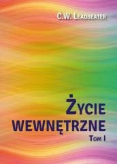 Życie wewnętrzne T.1 - C.W. Leadbeater