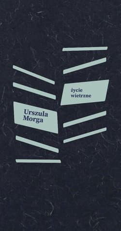 Życie wietrzne - Urszula Morga