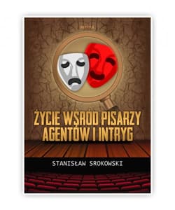 Życie wśród pisarzy agentów i intryg