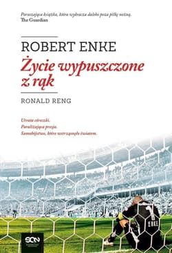 Życie wypuszczone z rąk - Robert Enke