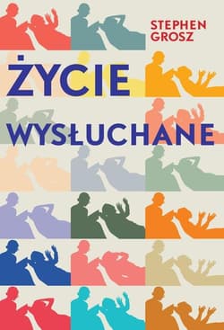 Życie wysłuchane - Stephen Grosz