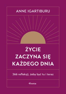 Życie zaczyna się każdego dnia - ebook