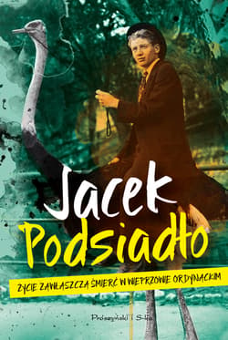 Życie zawłaszcza śmierć w Wieprzowie Ordynackim - ebook - Jacek Podsiadło