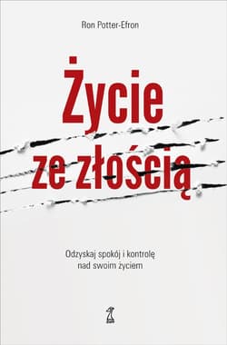 Życie ze złością - ebook - Ron Potter-Efron