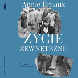 Życie zewnętrzne - audiobook - Annie Ernaux